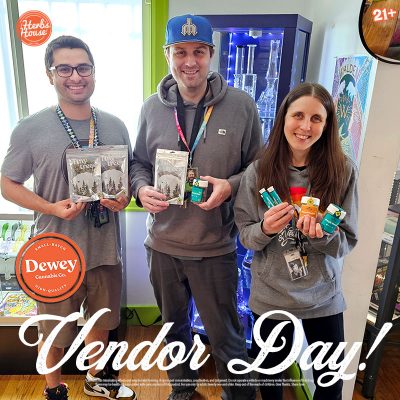 Three happy budtenders holding Dewey Cannabis products for you to enjoy! Vendor Day June 22 at Herbs House Weed Dispensary