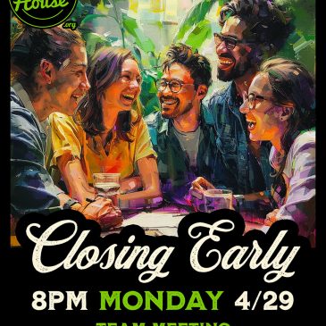 Herbs House Closing Early 8pm Mon 4/29/24