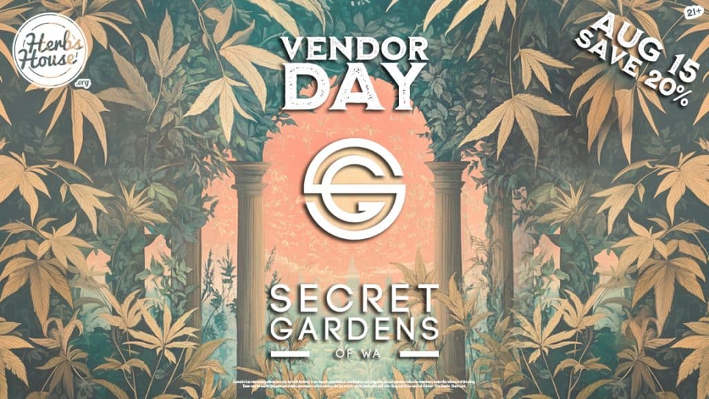 Save 20% on Secret Gardens cannabis at Herbs House Vendor Day