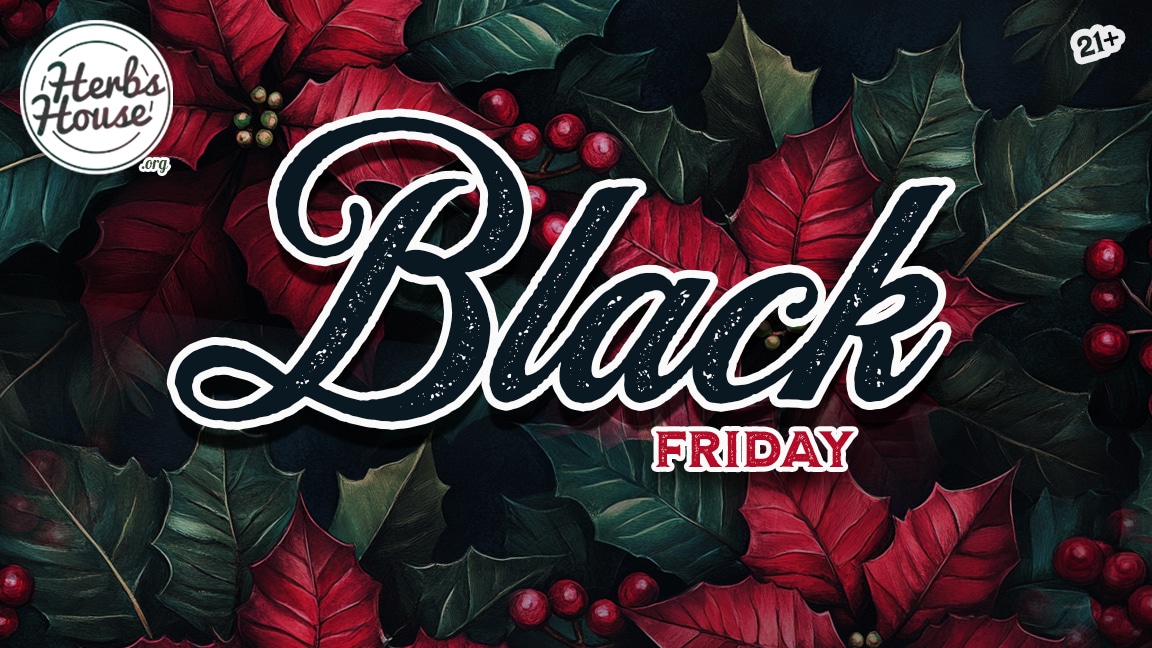 Black Friday cannabis deals at Herbs House in Ballard - Save big on flower, edibles, and more
