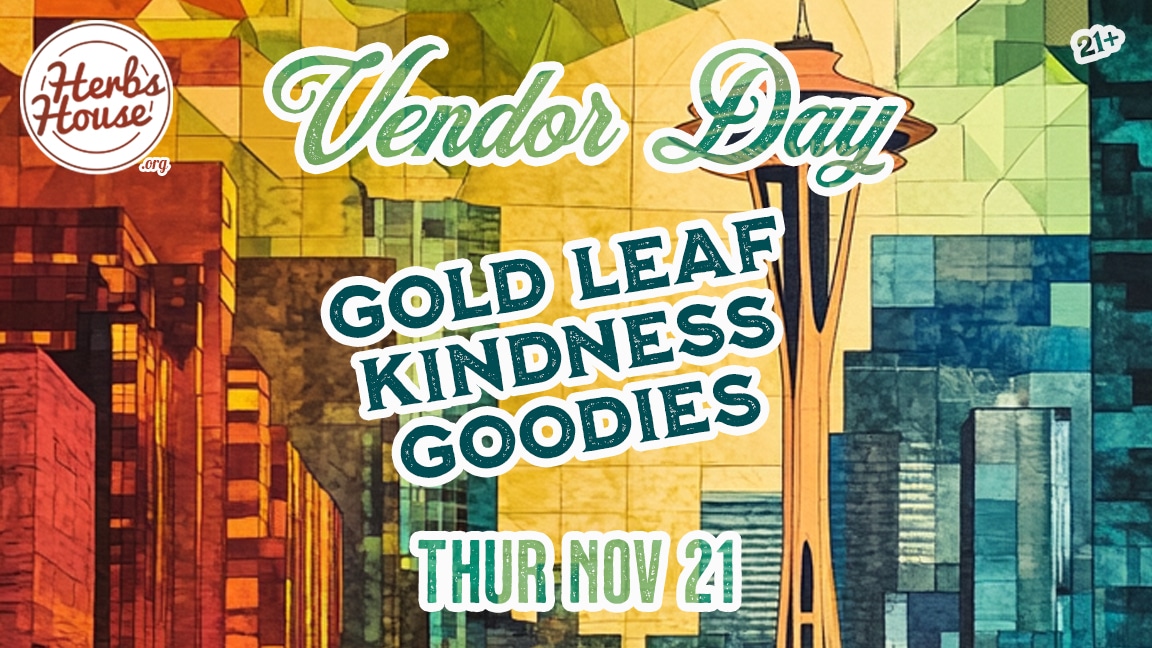 Herbs House in Ballard, Triple Vendor Day 11/21