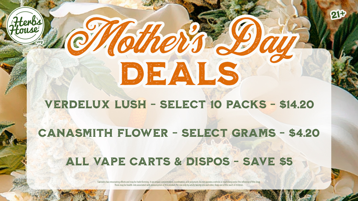 Mother’s Day Sale at Herbs House | Ballard Cannabis Deals