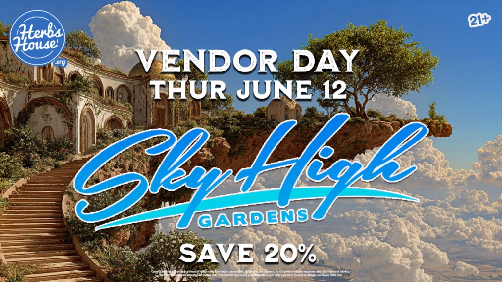 Sky High Gardens Vendor Day – Save 20% at Herbs House