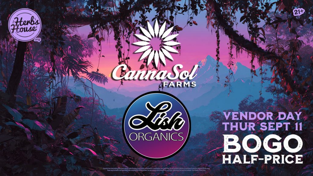 Herbs House Vendor Day Deals - Cannasol Farms, Lish Prerolls 9/11