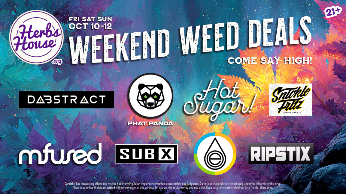Herbs House Weekend Weed Deals