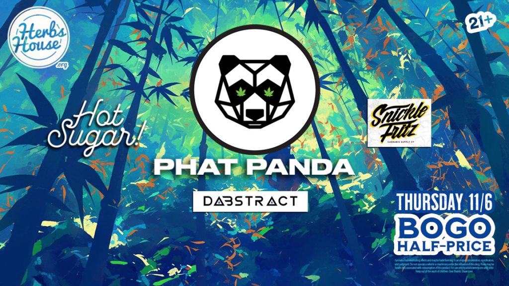 Phat Panda Vendor Day - Nov 6 - Herbs House Ballard BOGO Half-Price Deals