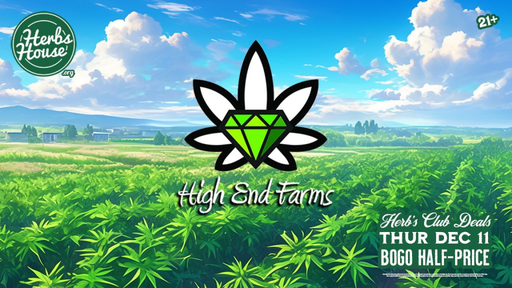 High End Farms Vendor Day Herbs House BOGO Deal - High End Vendor Day