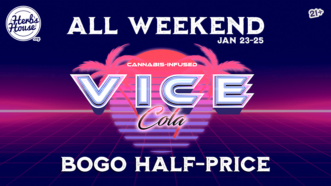 Herbs House Vice Cola BOGO Half-Price