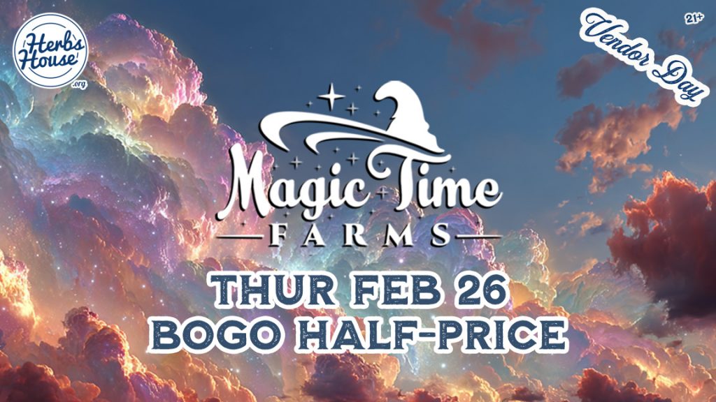 Magic Time BOGO - Herbs House - Magic Time Farms Vendor Day