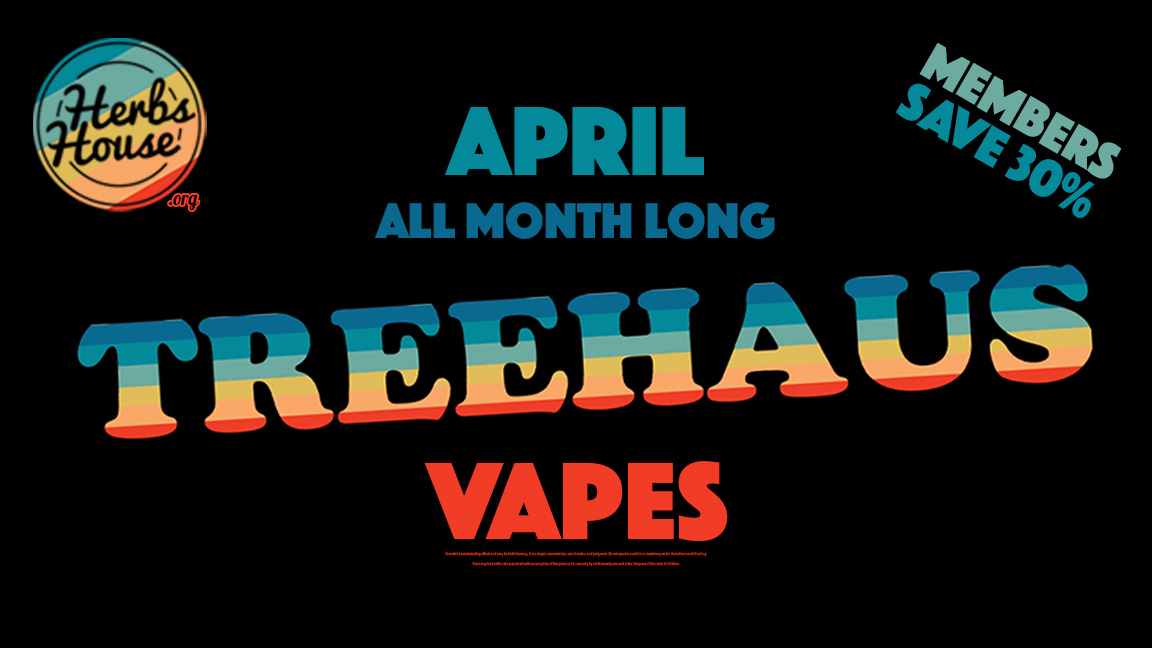 Herbs House Treehaus Deals All Month Long SAVE 30% April 2026