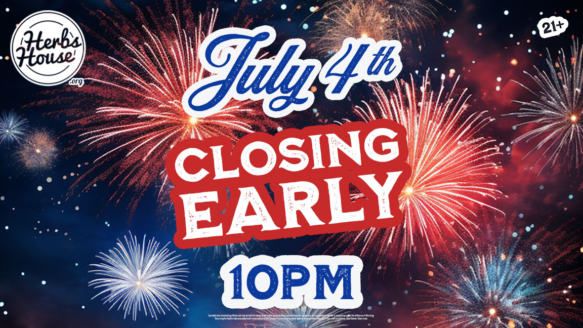 Herbs House Closing Early 10pm on July 4