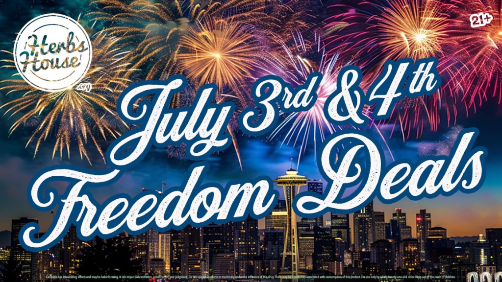 Fourth of July Weed Deals at Herbs House featuring fireworks over the Seattle skyline, July 3–4.