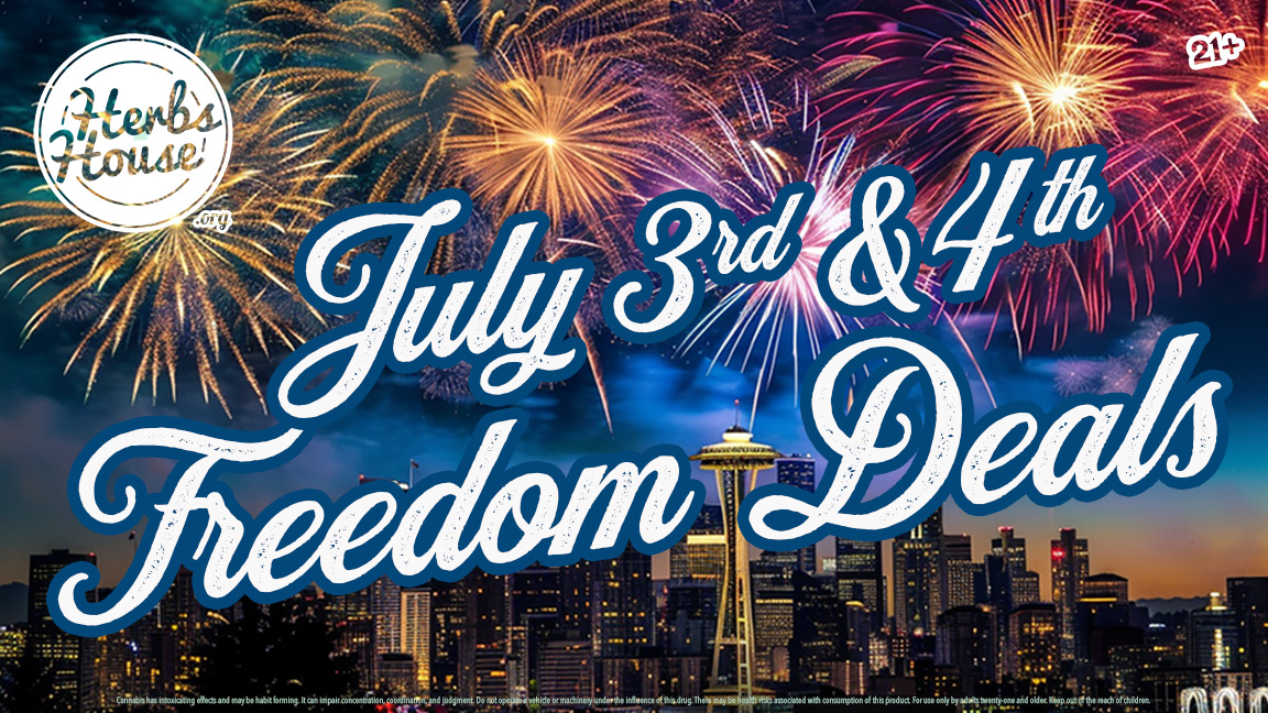 Fourth of July Weed Deals at Herbs House featuring fireworks over the Seattle skyline, July 3–4.