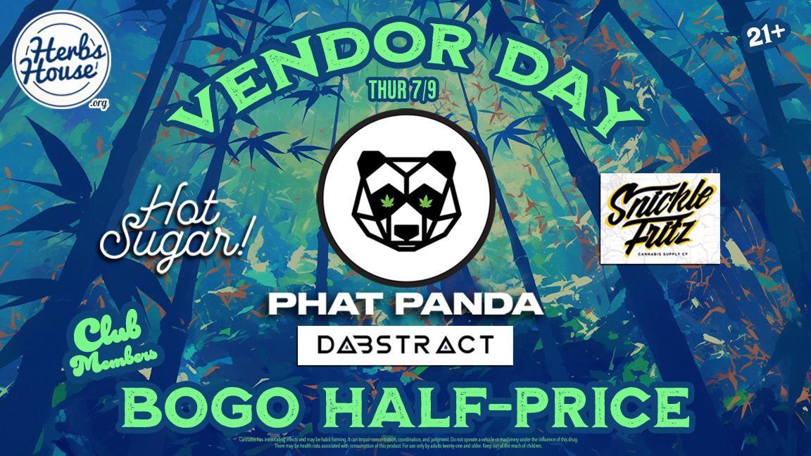 Phat Panda Deals Vendor Day at Herbs House featuring BOGO Half-Price mix-and-match savings on July 9